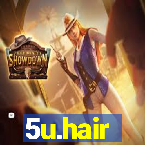 5u.hair