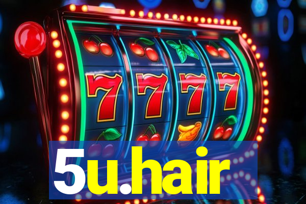 5u.hair
