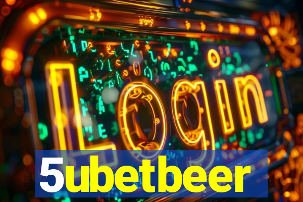 5ubetbeer