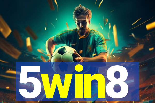 5win8