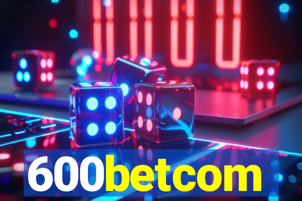 600betcom