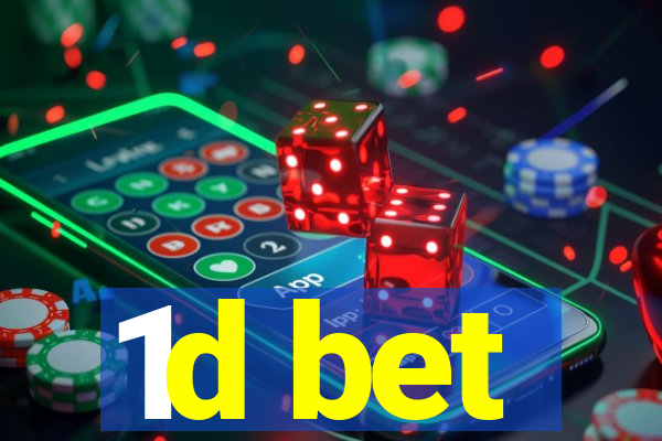 1d bet