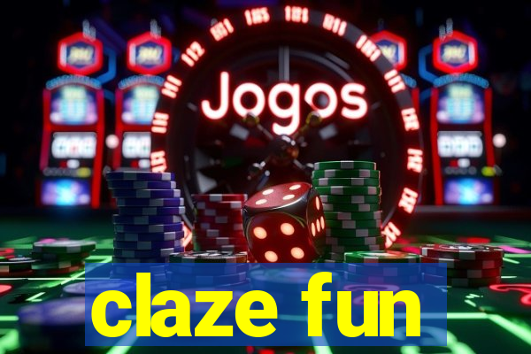 claze fun
