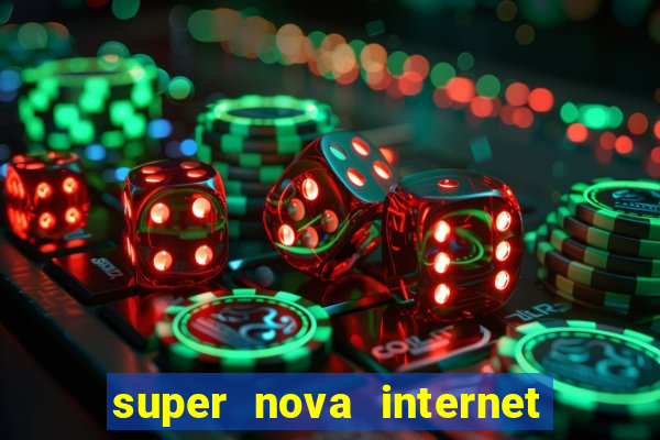 super nova internet 2 via boleto