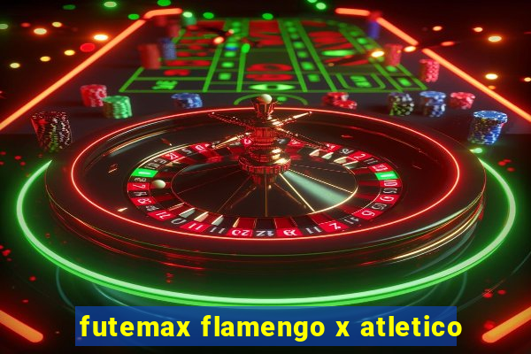 futemax flamengo x atletico
