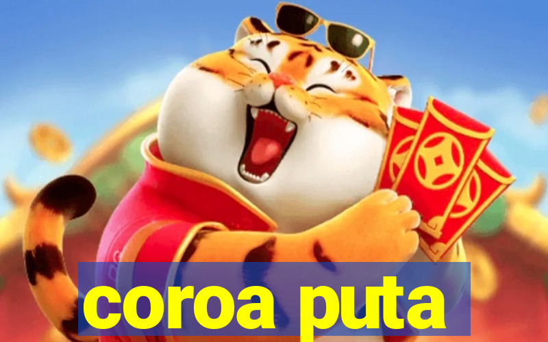 coroa puta