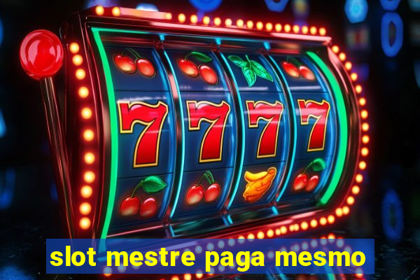 slot mestre paga mesmo