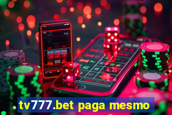 tv777.bet paga mesmo