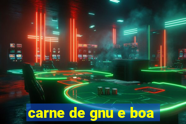 carne de gnu e boa