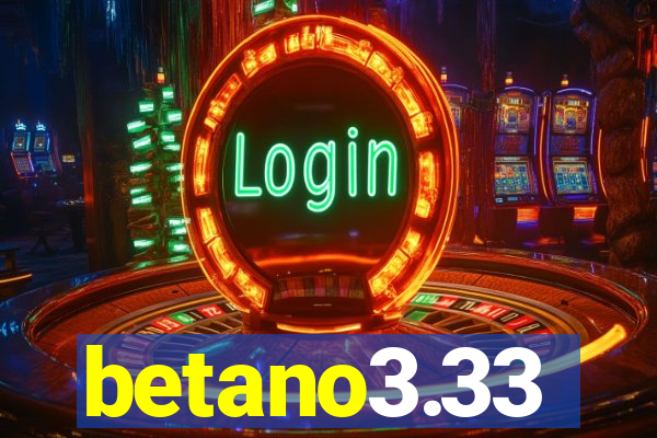 betano3.33