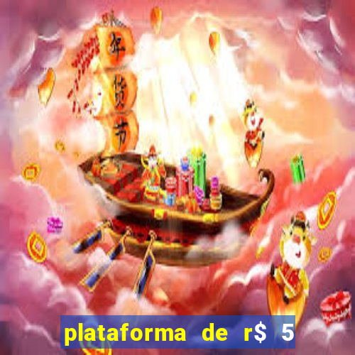 plataforma de r$ 5 jogo do tigrinho