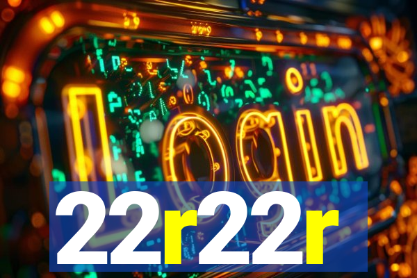 22r22r