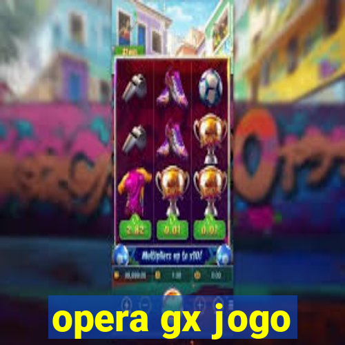 opera gx jogo