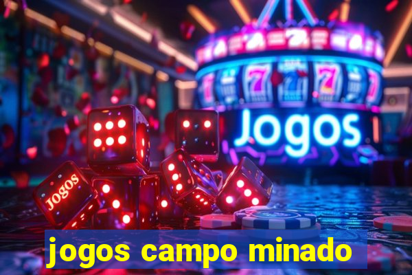 jogos campo minado