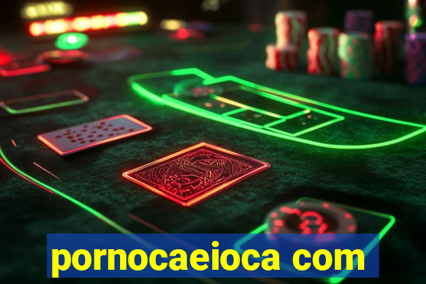 pornocaeioca com