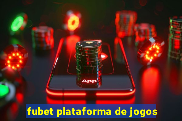 fubet plataforma de jogos