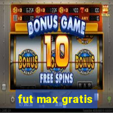 fut max gratis