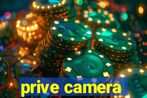 prive camera