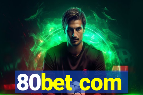 80bet com