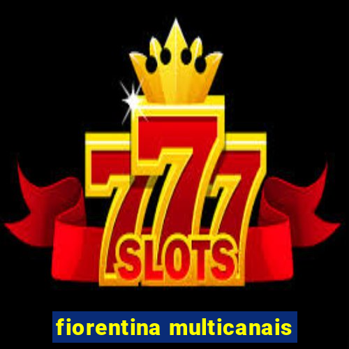 fiorentina multicanais