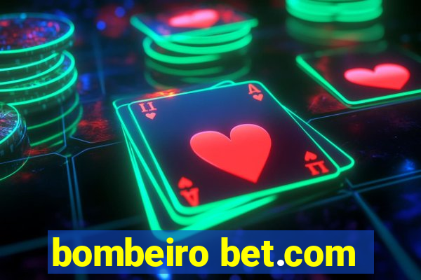 bombeiro bet.com