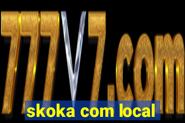 skoka com local
