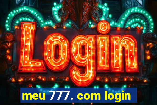 meu 777. com login