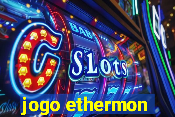 jogo ethermon