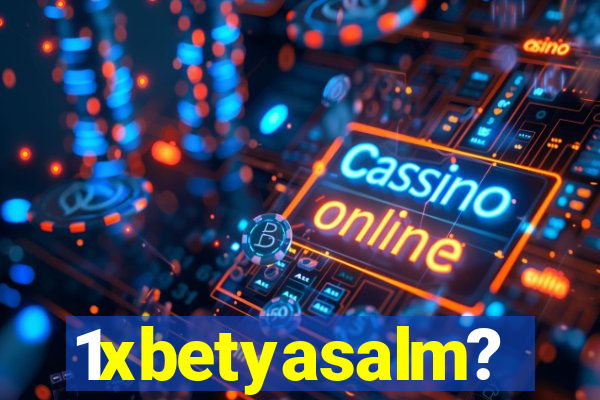 1xbetyasalm?