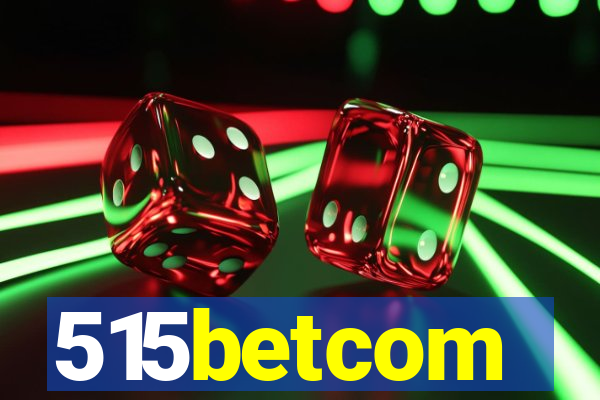 515betcom