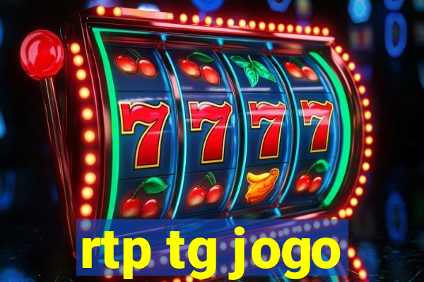 rtp tg jogo