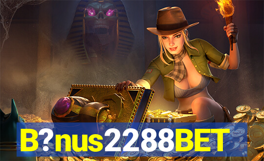B?nus2288BET