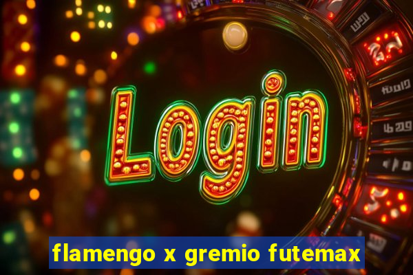flamengo x gremio futemax