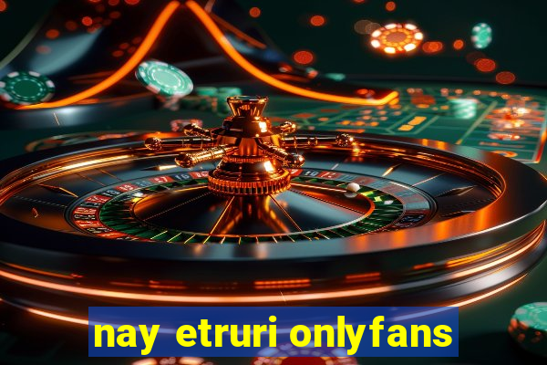 nay etruri onlyfans