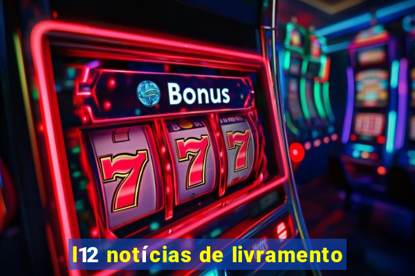 l12 notícias de livramento