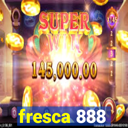 fresca 888