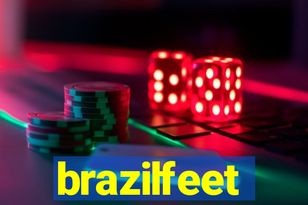 brazilfeet