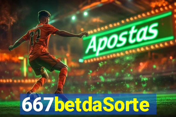 667betdaSorte