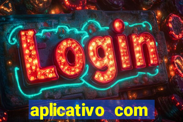 aplicativo com dinheiro infinito