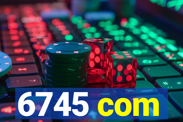 6745 com