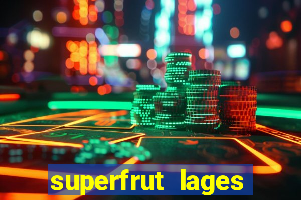 superfrut lages trabalhe conosco
