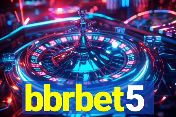 bbrbet5