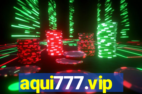 aqui777.vip