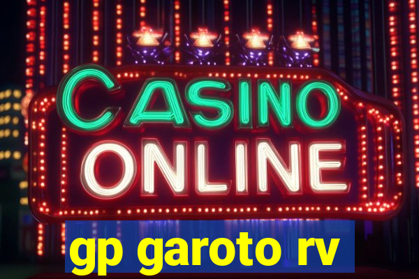 gp garoto rv