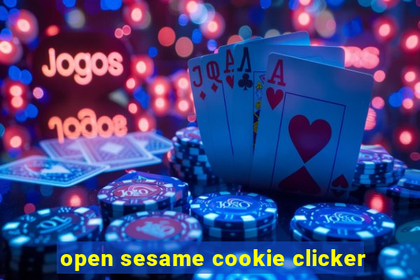 open sesame cookie clicker