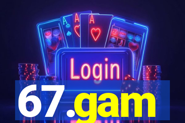 67.gam