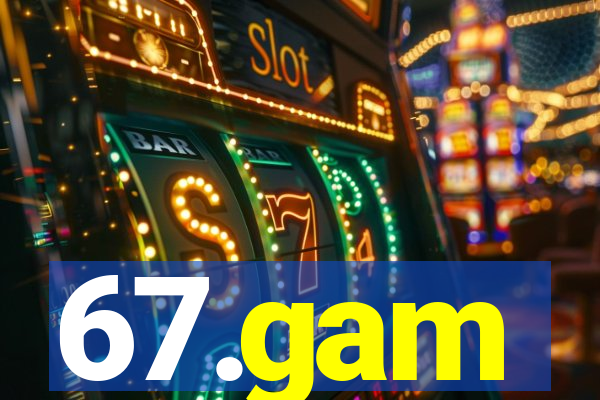 67.gam