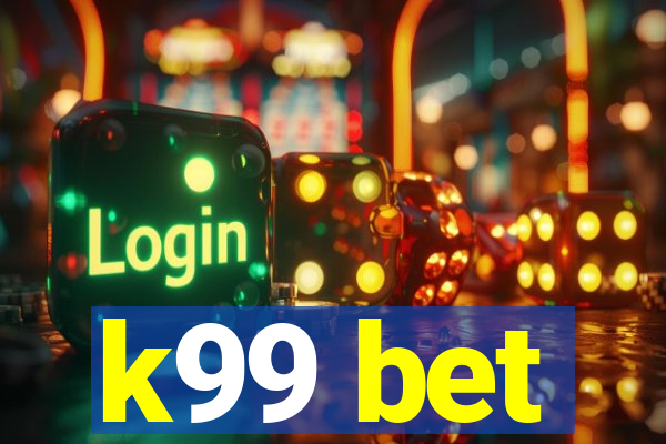 k99 bet