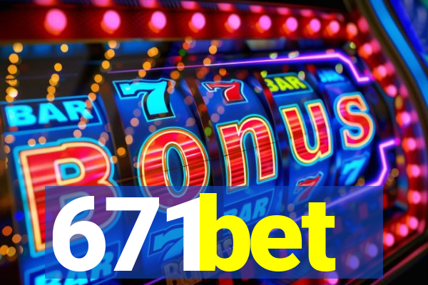 671bet