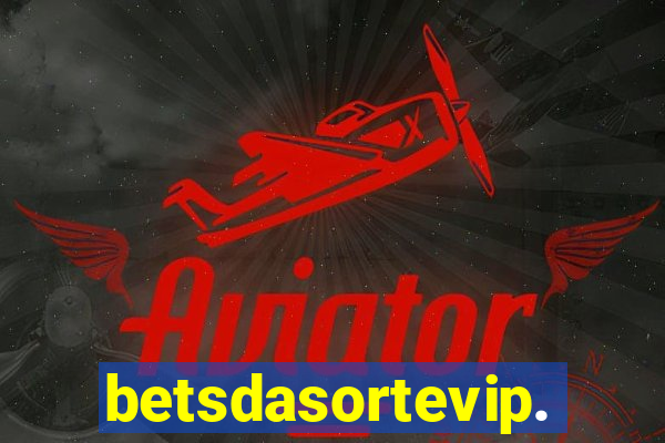 betsdasortevip.com